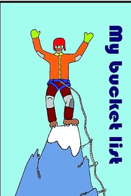 My bucket list