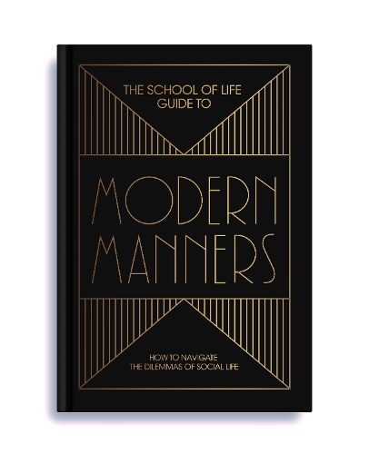 The School of Life Guide to Modern Manners