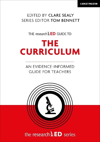 The researchED Guide to The Curriculum: An evidence-informed guide for teachers