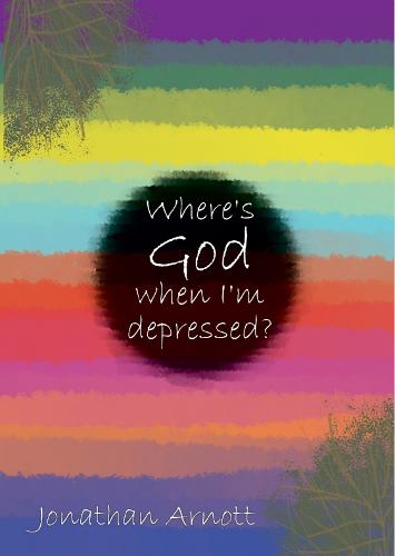 Where's God when I'm depressed?