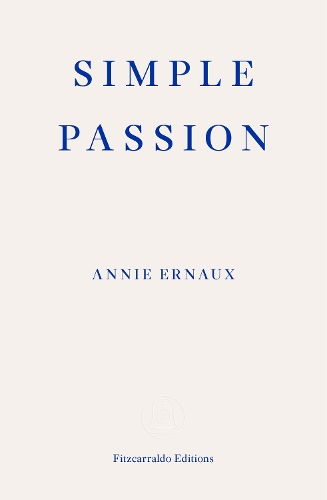 Simple Passion by Annie Ernaux