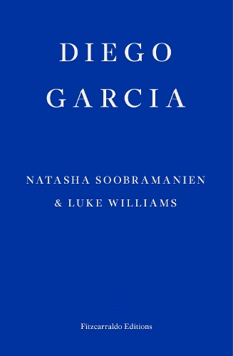 Diego Garcia – WINNER OF THE GOLDSMITHS PRIZE 2022 by Natasha Soobramanien
