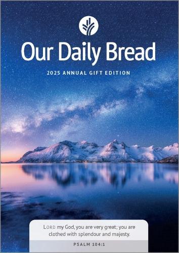 Our Daily Bread 2025 Annual Edition