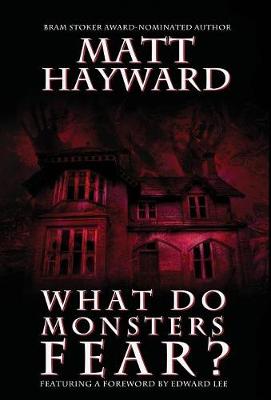 What Do Monsters Fear?