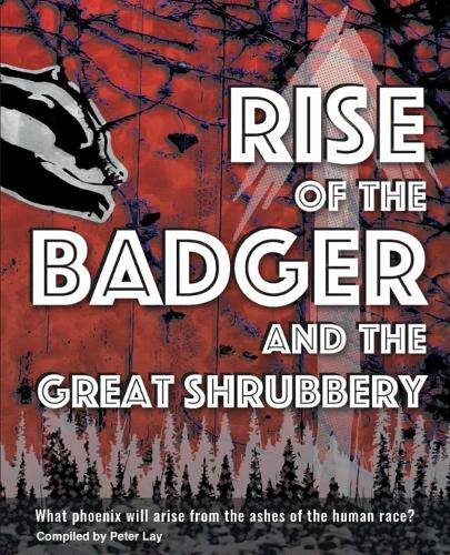 RISE OF THE BADGER AND THE GREAT SHRUBBERY