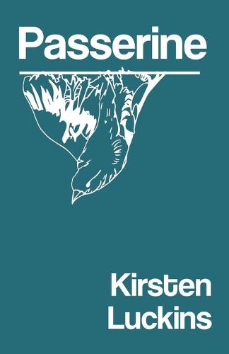 Passerine by Kirsten Luckins