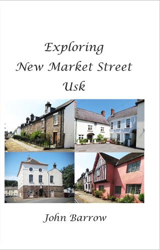Exploring New Market Street Usk