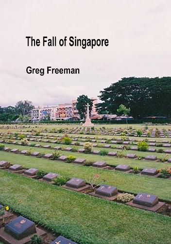 The Fall of Singapore