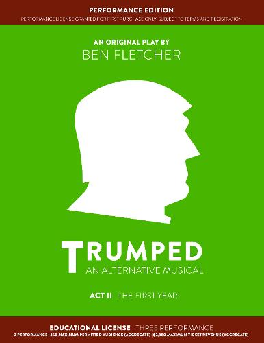 TRUMPED: An Alternative Musical, Act II Performance Edition