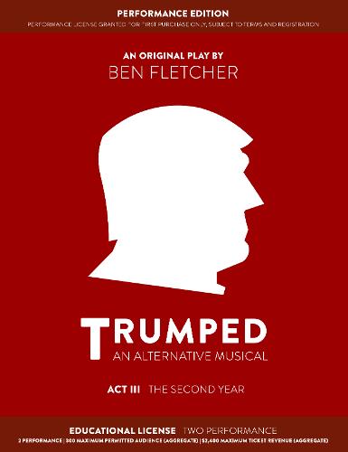 TRUMPED: An Alternative Musical, Act III Performance Edition