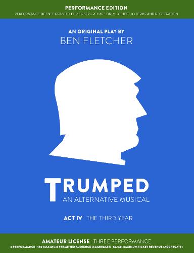 TRUMPED: An Alternative Musical, Act IV Performance Edition