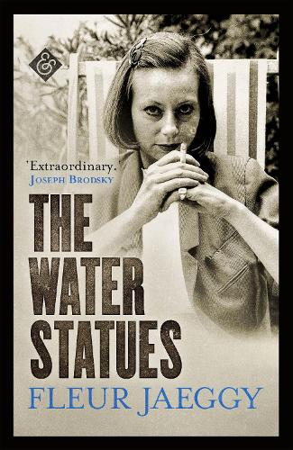 The Water Statues by Fleur Jaeggy