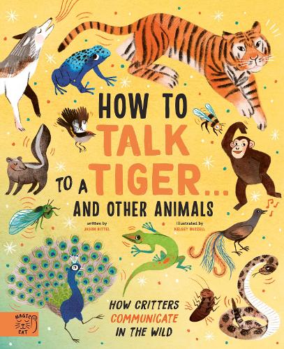 How to Talk to a Tiger… and other animals