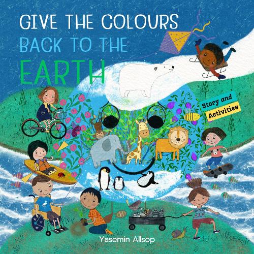 Give the colours back to the Earth