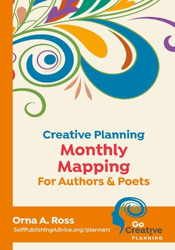 Creative Planning: Monthly Mapping For Authors & Poets