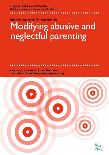 Modifying abusive and neglectful parenting