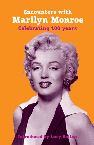 Encounters with Marilyn Monroe
