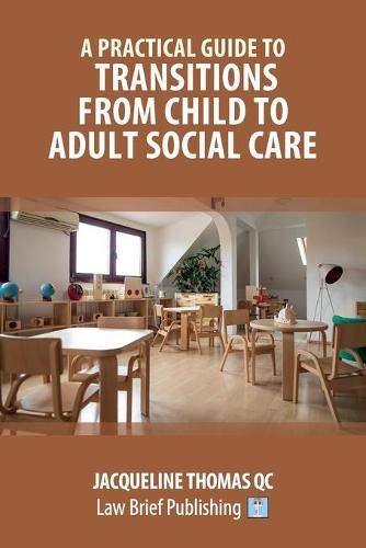 A Practical Guide to Transitions From Child to Adult Social Care