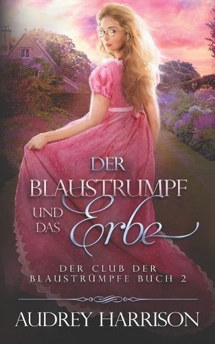 Der Blaustrumpf und das Erbe