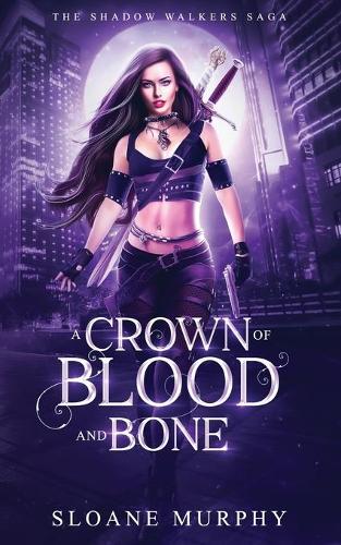 A Crown of Blood and Bone