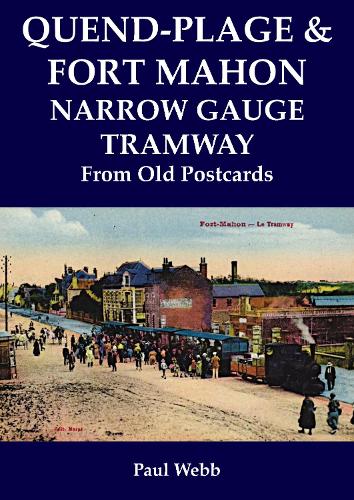 Quend-Plage & Fort Mahon Narrow Gauge Tramway in Old Postcards