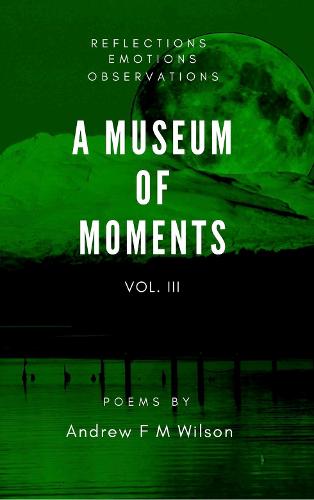 A Museum of Moments