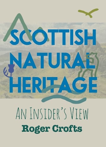 Scottish Natural Heritage: An Insider’s View