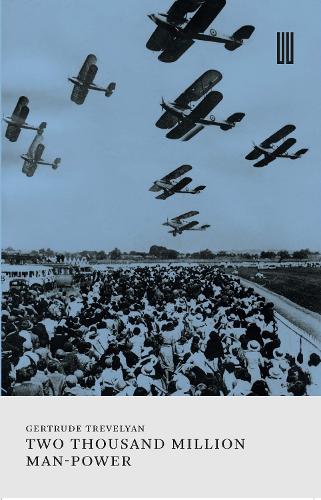 Two Thousand Million Man-Power by Gertrude Trevelyan
