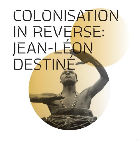Colonisation in Reverse: Jean-Léon Destiné