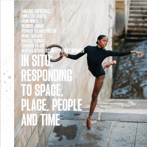 In Situ: Responding to Space, Place, People and Time
