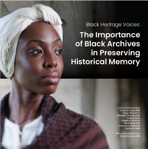Black Heritage Voices: The Importance of Black Archives in Preserving Historical Memory