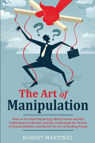 The Art of Manipulation