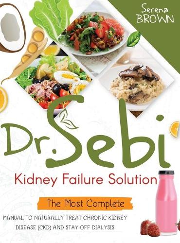 Dr. Sebi Kidney Failure Solution