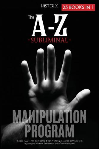 The A-Z Subliminal Manipulation Program