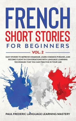 French Short Stories for Beginners Vol. 2