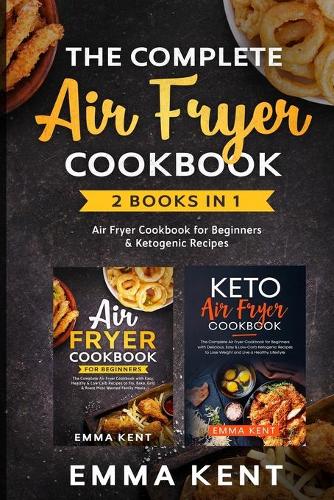 The Complete Air Fryer Cookbook