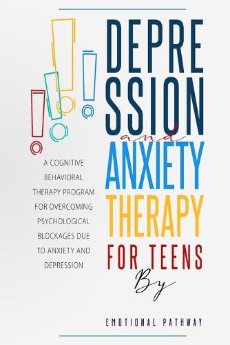 Depression and Anxiethy Therapy for Teens