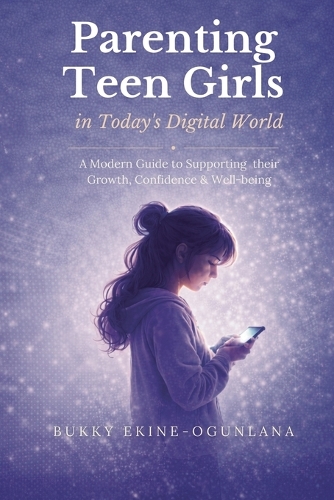 Parenting Teen Girls in Today's Digital World