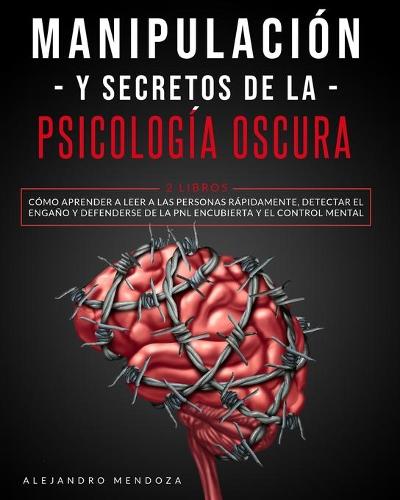 Manipulacion y secretos de la psicologia oscura