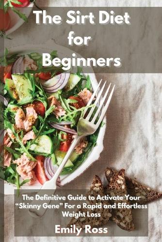 The Sirt Diet for Beginners