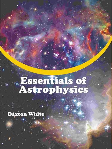 Essentials of Astrophysics