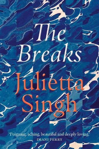 The Breaks by Julietta Singh