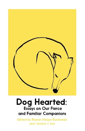 Dog Hearted by Rowan Hisayo Buchanan