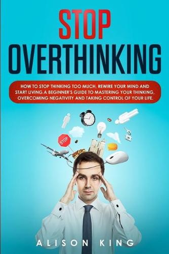 Stop Overthinking