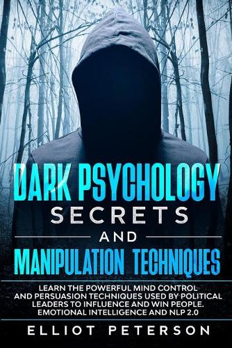 Dark Psychology Secrets and Manipulation Techniques