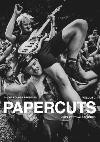 Papercuts Volume 2: Gigs, Festivals & Tours