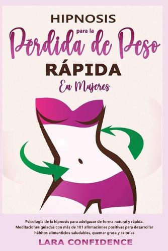 Hipnosis para la perdida de peso rapida en mujeres