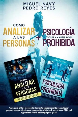 Como Analizar a Las Personas + Psicologia Oscura Y Manipulacion Prohibida