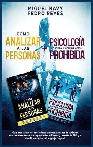 Como Analizar a Las Personas + Psicologia Oscura Y Manipulacion Prohibida