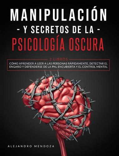 Manipulacion y secretos de la psicologia oscura